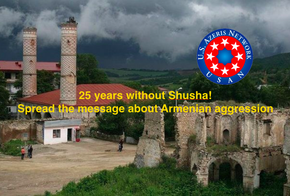 25th Anniversary of Armenian Occupation and Ethnic Cleansing of Shusha