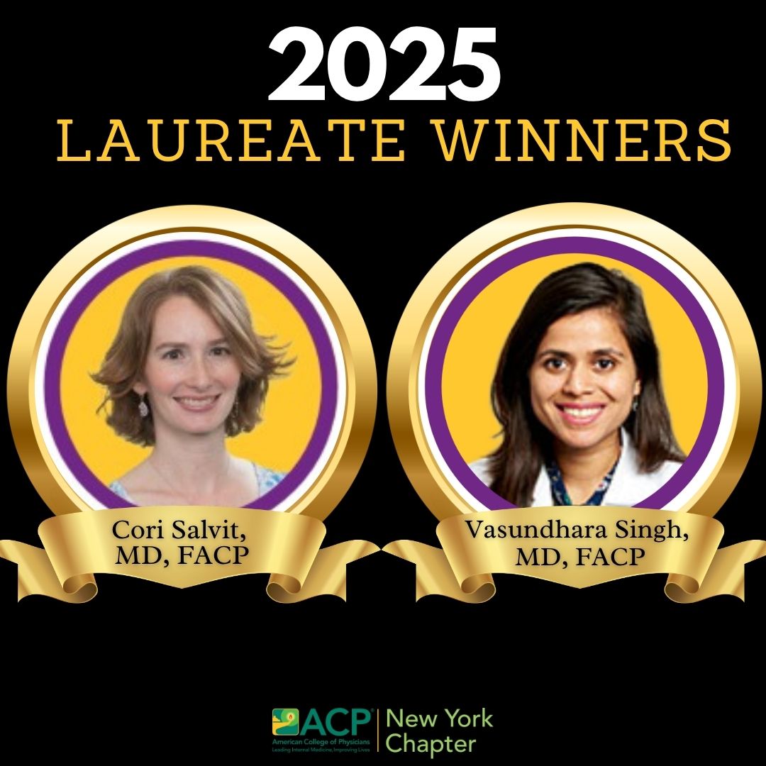 2025 Laureate Winners:  Cori Salvit MD FACP and Vasundhara Singh MD FACP